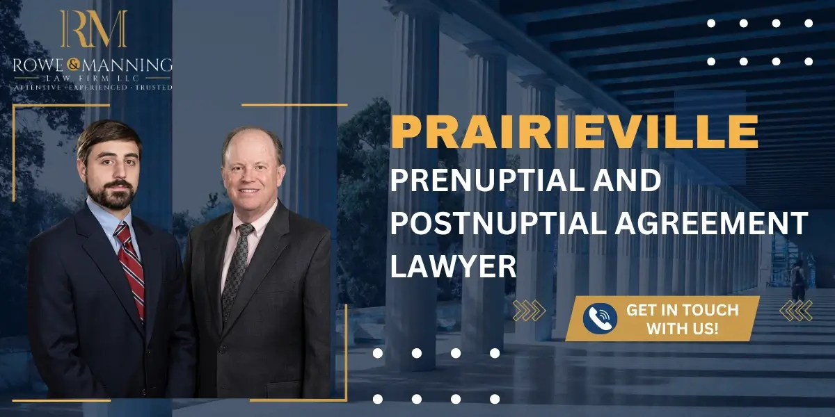 Trusted Prairieville Prenuptial and Postnuptial Agreement Lawyer Trusted Prairieville Prenuptial and Postnuptial Agreement Lawyer