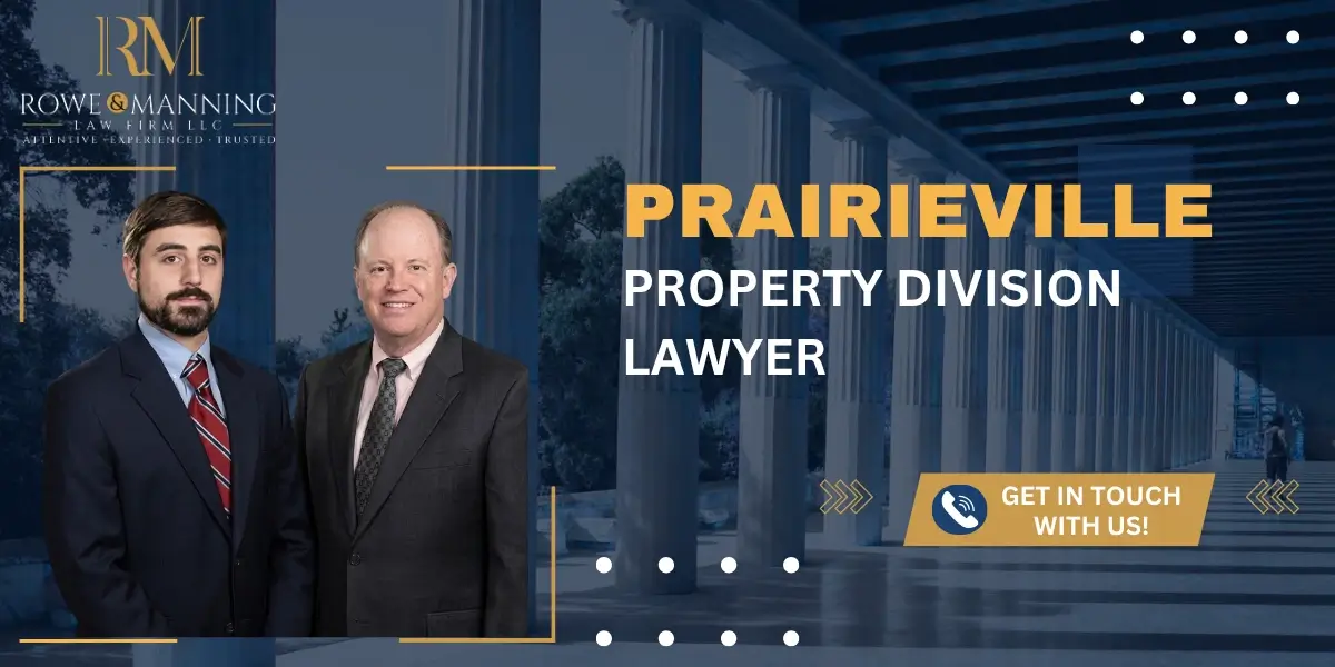 Expert Prairieville Property Division Lawyer