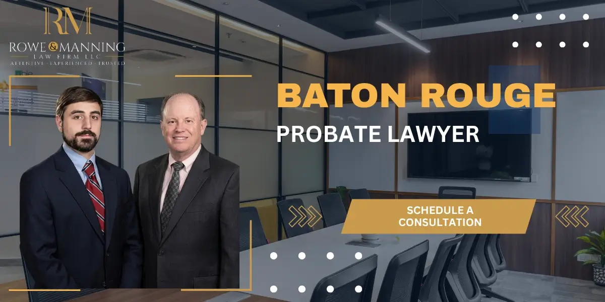 Trusted Baton Rouge Probate Lawyer