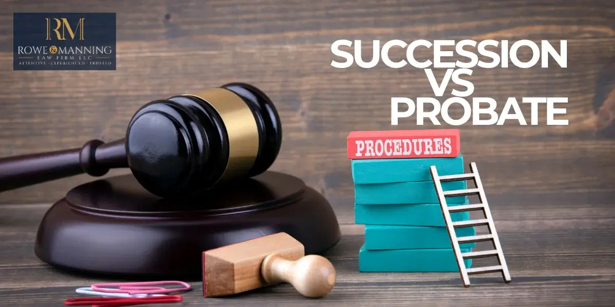 Succession vs. Probate in Louisiana: What's Actually the Difference?